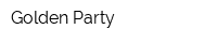 Golden Party