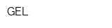 GEL