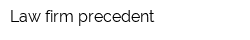 Law firm precedent