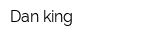 Dan king