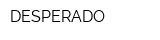 DESPERADO