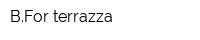 BFor terrazza