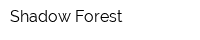Shadow Forest