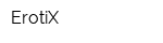 ErotiX