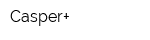Casper+