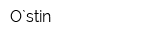 O`stin