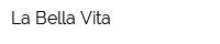 La Bella Vita