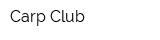 Carp Club
