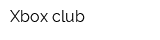 Xbox club