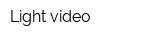 Light-video