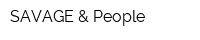 SAVAGE & People