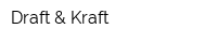 Draft & Kraft