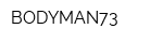 BODYMAN73