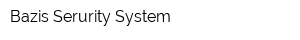 Bazis Serurity System