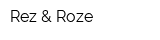 Rez & Roze