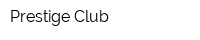 Prestige Club