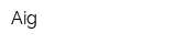 Aig