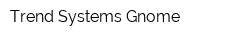 Trend Systems Gnome