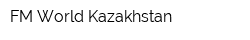 FM World Kazakhstan