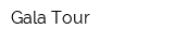 Gala Tour
