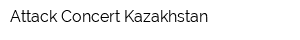 Attack Concert Kazakhstan