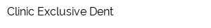 Clinic Exclusive Dent