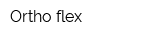 Ortho flex