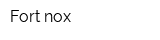 Fort nox