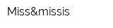 Miss&missis