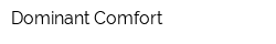Dominant-Comfort