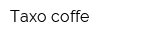 Taxo coffe