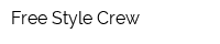Free-Style Crew