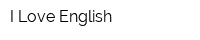 I Love English