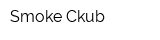 Smoke Ckub