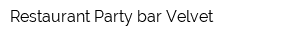 Restaurant Party bar Velvet