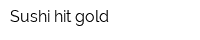Sushi-hit-gold