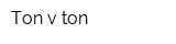 Ton v ton