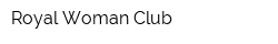 Royal Woman Club