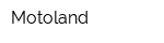 Motoland