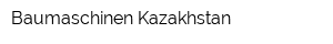 Baumaschinen Kazakhstan