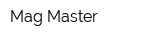 Mag Master