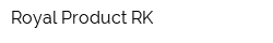 Royal Product RK
