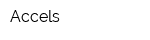Accels