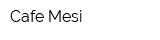 Cafe Mesi