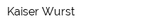 Kaiser Wurst