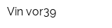 Vin-vor39