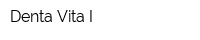 Denta Vita I