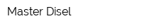 Master Disel