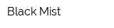 Black Mist