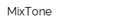 MixTone